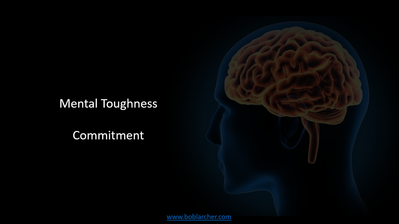 Mental Toughness – Commitment