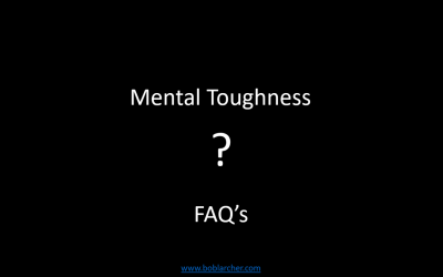 Mental Toughness – FAQ’s